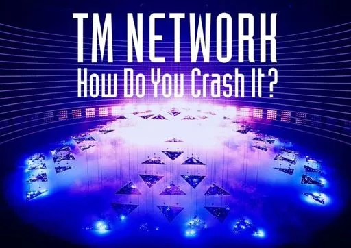 邦楽Blu-ray　Disc　TM NETWORK / How Do You Crash It? [初回生産限定盤]