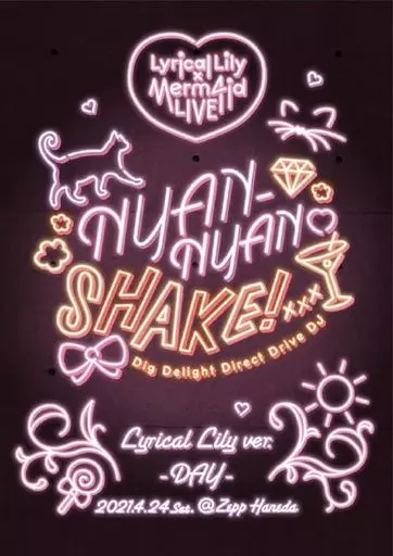 Lyrical Lily・Merm4id / Lyrical Lily × Merm4id 合同LIVE NYAN-NYAN SHAKE! Lyrical Lily ver.