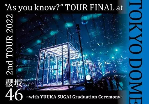 櫻坂46 / 櫻坂46 2nd TOUR 2022”As you know?”TOUR FINAL at 東京ドーム-with YUUKA SUGAI Graduation Ceremony- [通常盤]