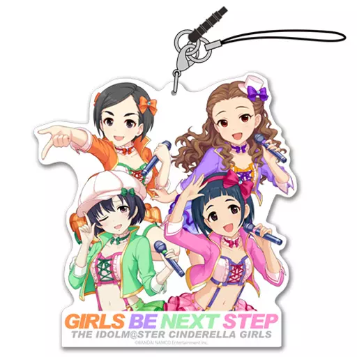GIRLS BE NEXT STEP アクリルストラップ 「アイドルマスター シンデレラガールズ」