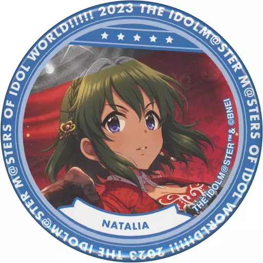 ナターリア 「THE IDOLM＠STER M＠STERS OF IDOL WORLD!!!!! 2023 公式トレーディング缶バッジ シンデレラガールズ ver.」