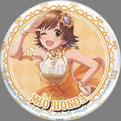 本田未央(Live Broadcast 24magic ver.) 公式スタンド缶バッジ 「THE IDOLM＠STER CINDERELLA GIRLS Live Broadcast 24magic ～シンデレラたちの24時間生放送!～」