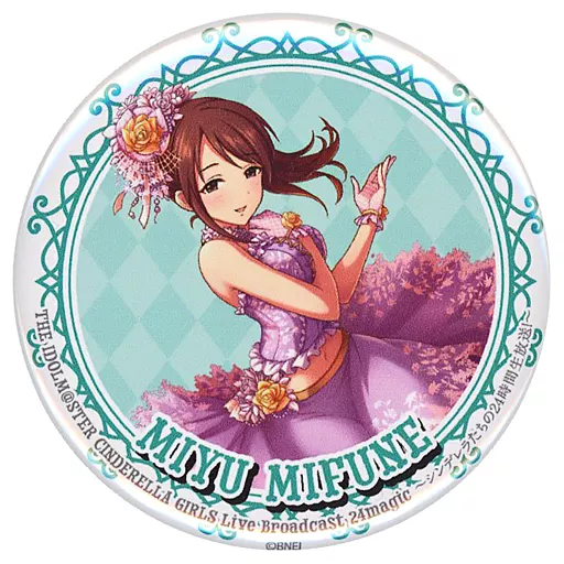 三船美優(Live Broadcast 24magic ver.) 公式スタンド缶バッジ 「THE IDOLM＠STER CINDERELLA GIRLS Live Broadcast 24magic ～シンデレラたちの24時間生放送!～」