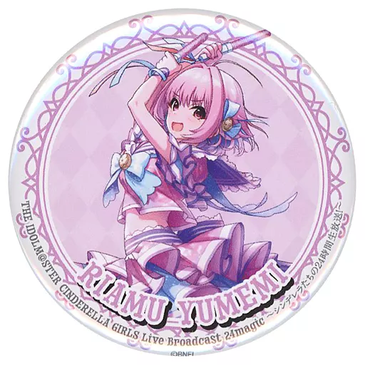夢見りあむ(Live Broadcast 24magic ver.) 公式スタンド缶バッジ 「THE IDOLM＠STER CINDERELLA GIRLS Live Broadcast 24magic ～シンデレラたちの24時間生放送!～」