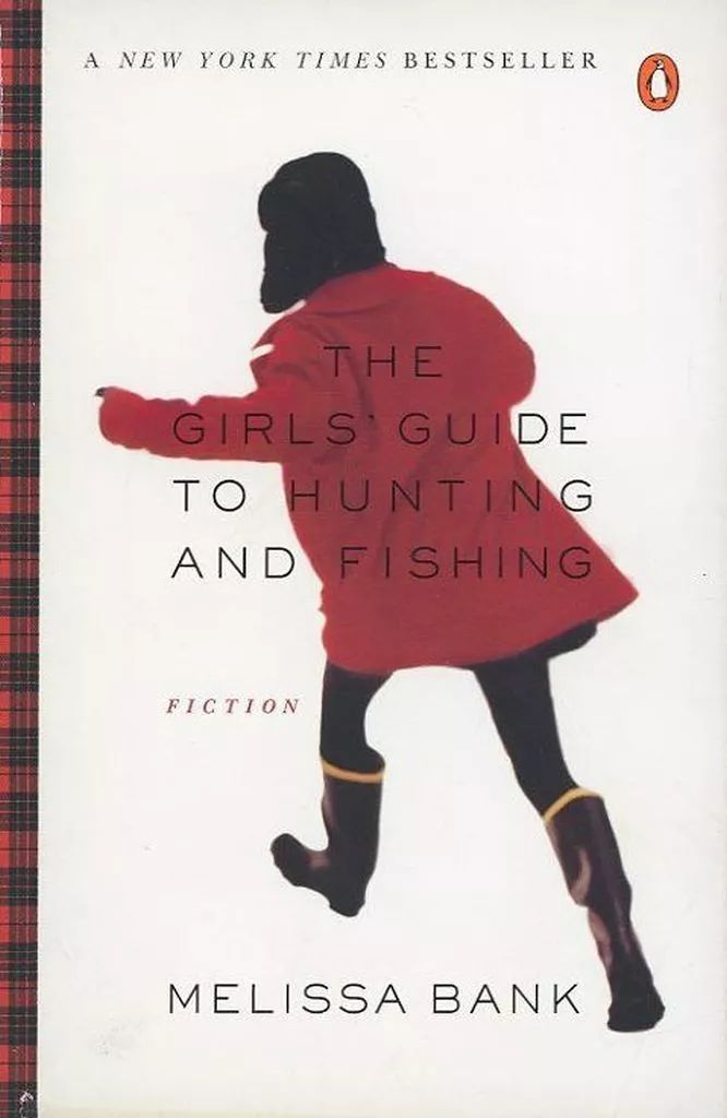 洋書 The Girls’ Guide to Hunting and Fishing / Melissa Bank
