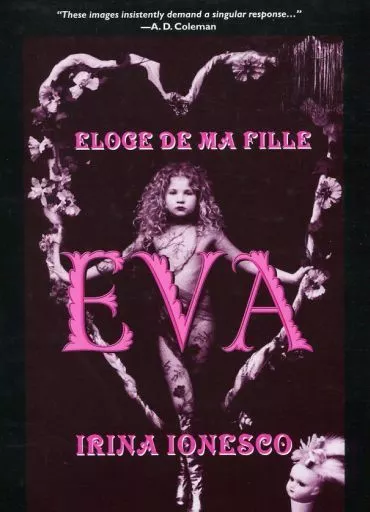 単行本(実用)　<<芸術・アート>> IRINA IONESCO EVA エヴァ イリナ・イオネスコ写真集