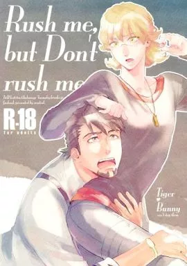 TIGER＆BUNNY(タイガー＆バニー) Rush me． but Dont rush me． / 縞島おせろう （虎徹×バーナビー） / neutral.