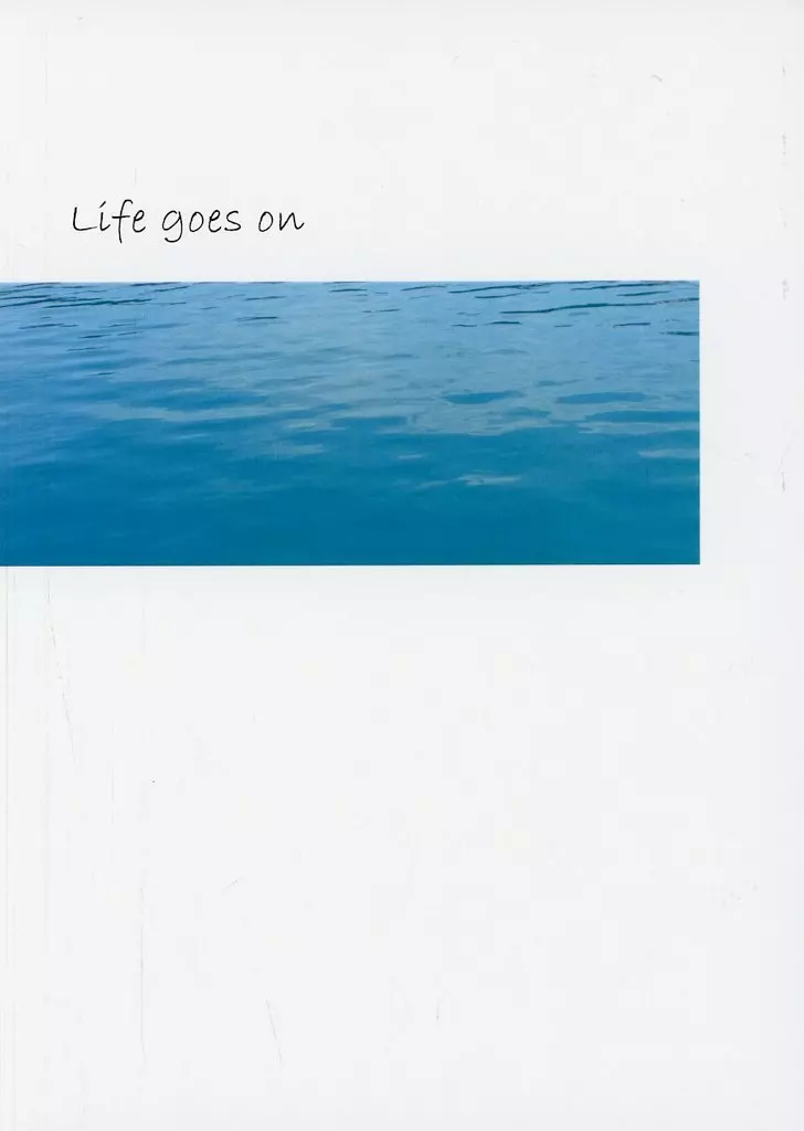 Life goes on / くぬぎ / レイニーブルー