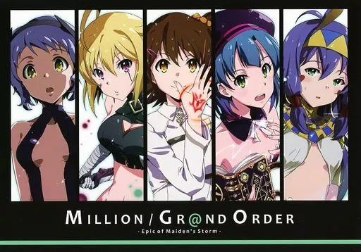 MILLION/GR＠ND ORDER ‐Epic of Maiden’s Storm‐ – ミリオンライブ