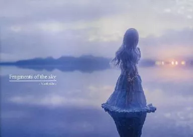 Fragments of the sky -North side- – オリジナル