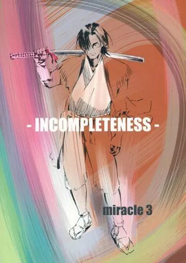 INCOMPLETENESS miracle 3 – オリジナル