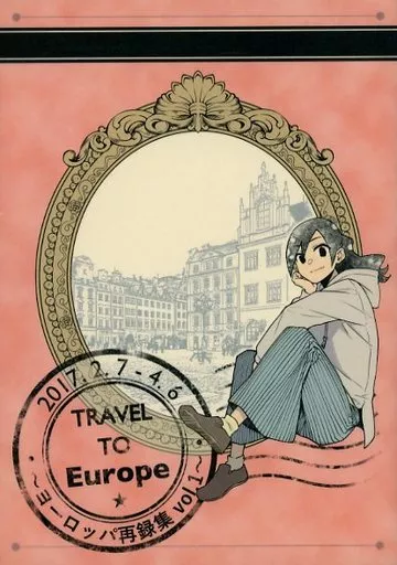 TRAVEL TO Europe ～ヨーロッパ再録集vol．1～ / みどり / 道草パレット