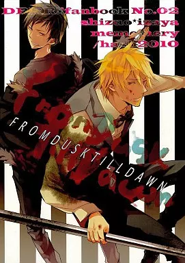 FROM DUSK TILL DAWN – デュラララ！！ – 平和島静雄 折原臨也