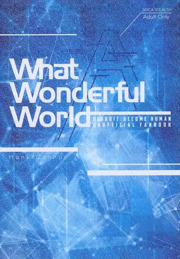 デトロイト ビカム ヒューマン What Wonderful World / 神谷 （ハンク×コナー） / スピカ/ステルス