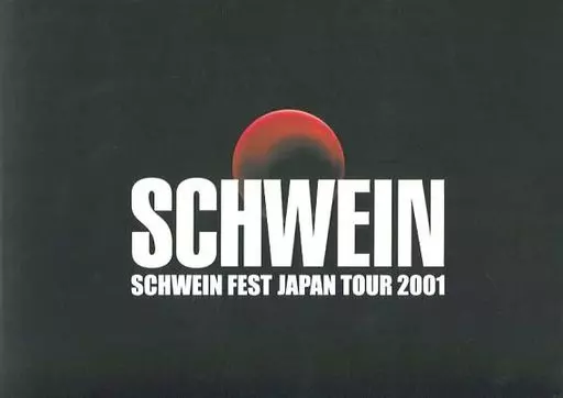 【パンフレット(ライブ)】 パンフ)SCHWEIN FEST JAPAN TOUR 2001 オフショットバージョン(本体不備(中))