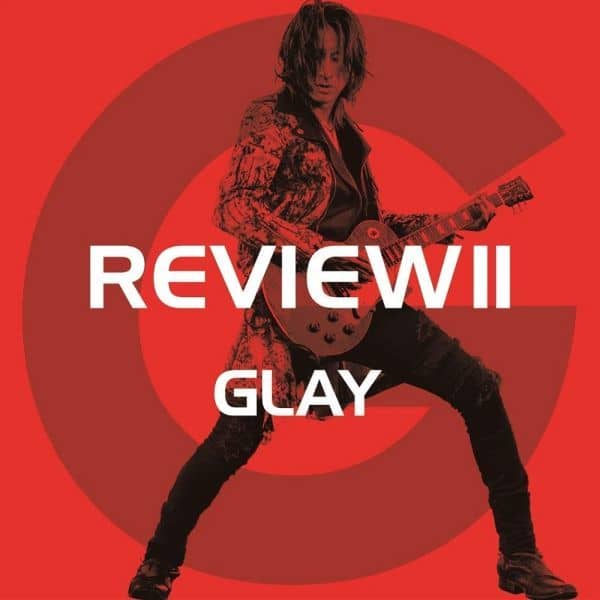 Glay Review2 Best Of Glay 音乐软件 Suruga Ya Com