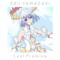 Erii Yamazaki / Last Promise : Ending Theme of TV Anime "DATE A LIVE III"