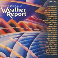 WEATHER REPORT / CELEBRATING THE MUSIC OF WEATHER REPORT [Import Edition]