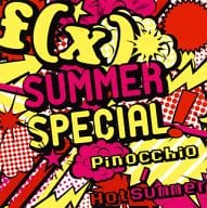 F (x) / SUMMER SPECIAL Pinocchio / Hot Summer [with DVD]