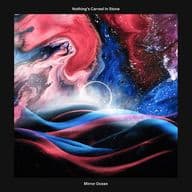 Nothing's Carved In Stone / Mirror Ocean