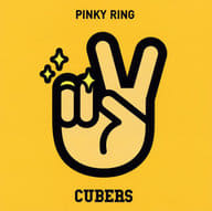 CUBERS / Pinky Ring [First Press Limited with DVD]