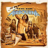 Airbourne / No Guts for Glory. No Glory.