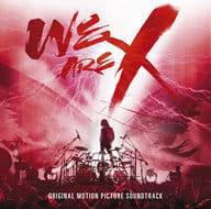 「 WE ARE X 」 Original Original Soundtrack