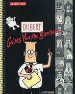 Dilbert Gives You the Business : A Dilbert Book (paperback)