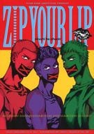 ZIP YOUR LIP