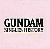 GUNDAM SINGLES HISTORY