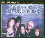 JAM Project / JAM FIRST PROCESS[DVD付限定盤]