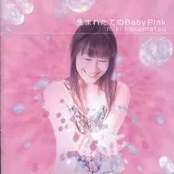 笠松美樹/生まれたてのBaby Pink