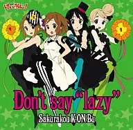 桜高軽音部/Don’t say ”lazy” [初回限定生産]　TVアニメ「けいおん!」ED 