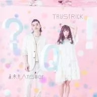 TRUSTRICK / 未来形Answer E.P.[TYPE-A][DVD付] TVアニメ「俺物語!!」オープニングテーマ