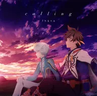 fhana / calling[アニメ盤] ～TVアニメ「テイルズ オブ ゼスティリア ザ クロス」エンディングテーマ