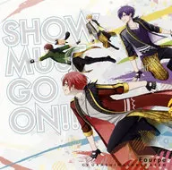 Fourpe(cv.浦島坂田船) / SHOW MUST GO ON[初回限定盤] ～TVアニメ「スタミュ」第2期オープニングテーマ