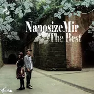 水谷瑠奈(NanosizeMir) / NanosizeMir The BEST