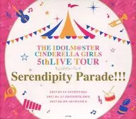 THE IDOLM＠STER CINDERELLA GIRLS 5thLIVE TOUR Serendipity Parade!!![宮城・石川・大阪会場限定盤]