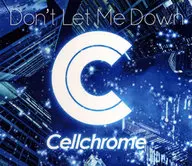 Cellchrome / Don’t Let Me Down ～TVアニメ「お酒は夫婦になってから」主題歌