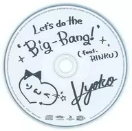 「D4DJ」 Peaky P-key feat. RINKU / Let’s do the ‘Big-Bang!’ (feat. RINKU)