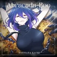 石原夏織 / Abracada-Boo[通常盤] ～TVアニメ「金装のヴェルメイユ」OPテーマ