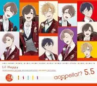 アオペラ -aoppella!?-「リルハピ」「 FYA’M’」「VadLip」 / アオペラ -aoppella!?- 5.5(リルハピ ver.)[初回限定盤]