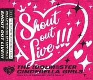 THE IDOLM＠STER CINDERELLA GIRLS Shout out Live!!!会場オリジナルCD