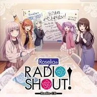 「BanG Dream!」 ラジオCD RoseliaのRADIO SHOUT!