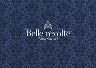 鈴木愛奈 / Belle revolte[Blu-ray付完全生産限定盤]