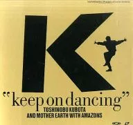 久保田利伸＆マザー・アースWITHアマゾンズ / KEEP ON DANCING