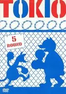 TOKIO・5 ROUND (ユニバーサル)