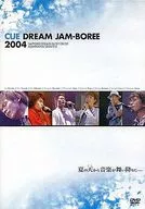 CUE / CUE DREAM JAM-BOREE 2004 