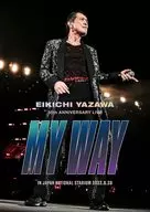 矢沢永吉 / EIKICHI YAZAWA 50th ANNIVERSARY LIVE”MY WAY”IN JAPAN NATIONAL STADIUM