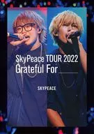 スカイピース / SkyPeace TOUR2022 Grateful For [通常版]